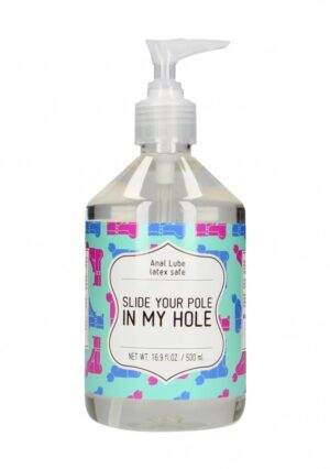 Slide your pole in my hole Anální lubrikační gel 500 ml